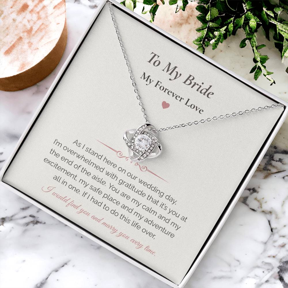 To My Bride Love Knot Necklace – Wedding Day Gift for Bride from Groom • My Forever Love Message Card