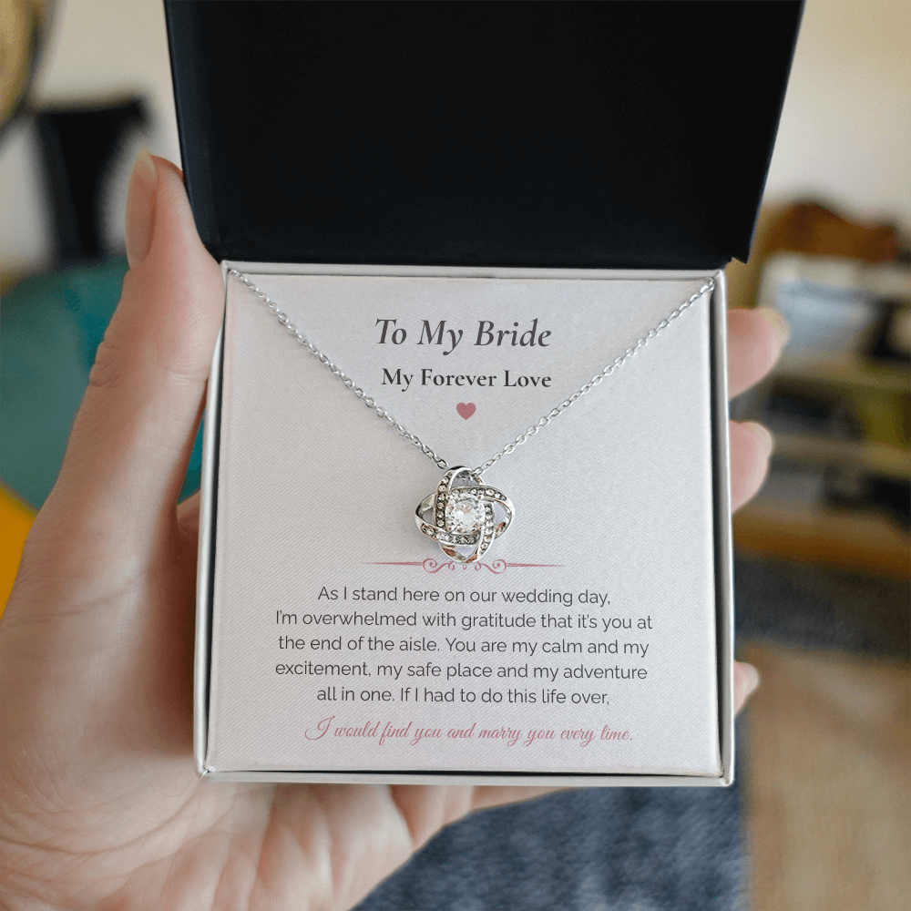 To My Bride Love Knot Necklace – Wedding Day Gift for Bride from Groom • My Forever Love Message Card