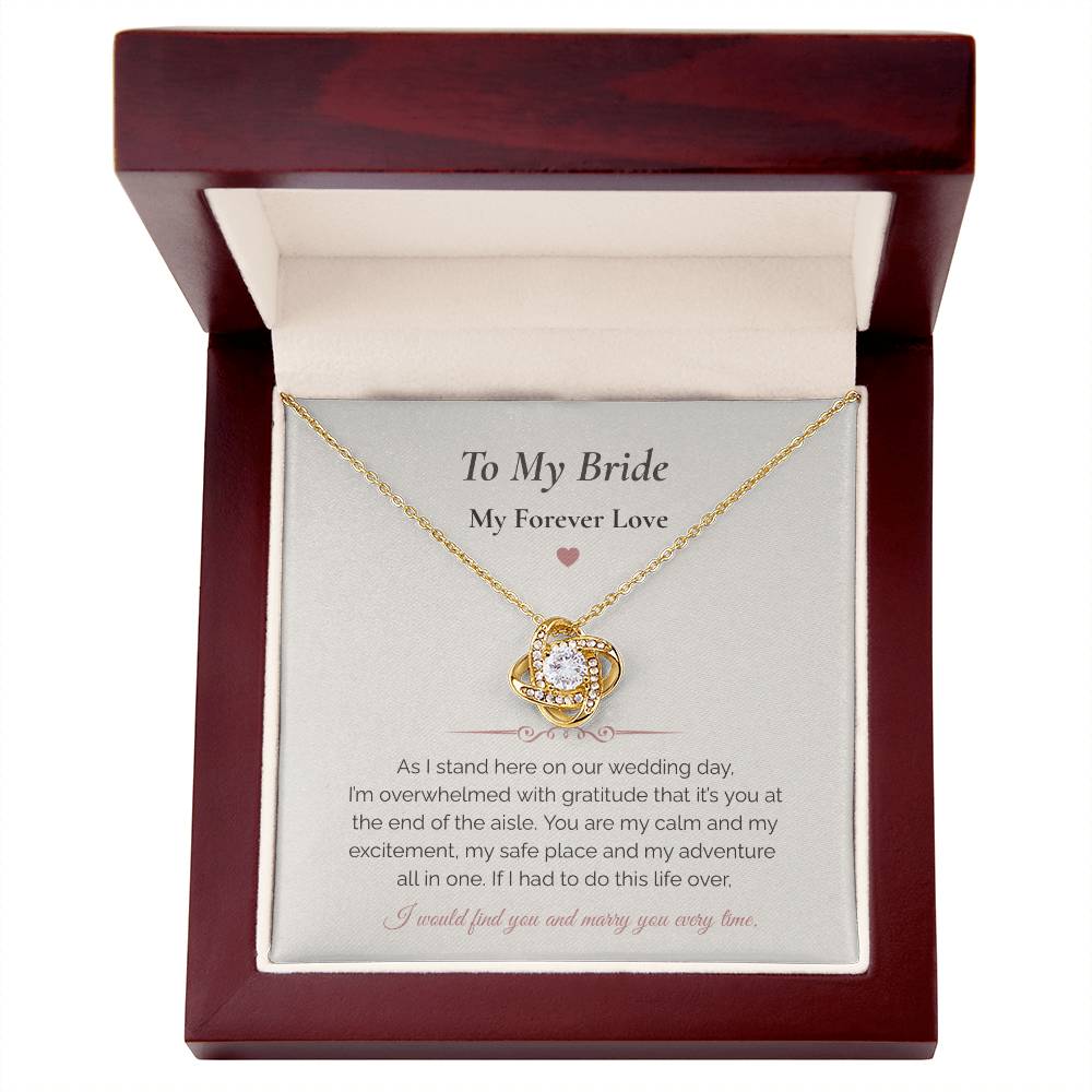 To My Bride Love Knot Necklace – Wedding Day Gift for Bride from Groom • My Forever Love Message Card