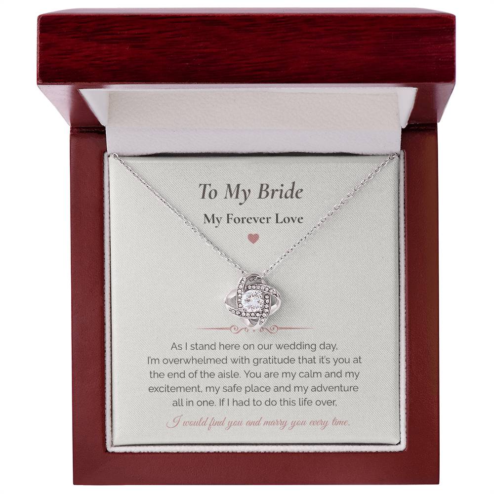 To My Bride Love Knot Necklace – Wedding Day Gift for Bride from Groom • My Forever Love Message Card