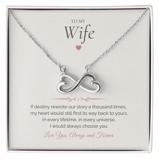 To My Wife – “I'd Choose You in Every Lifetime” – Endless Love Necklace